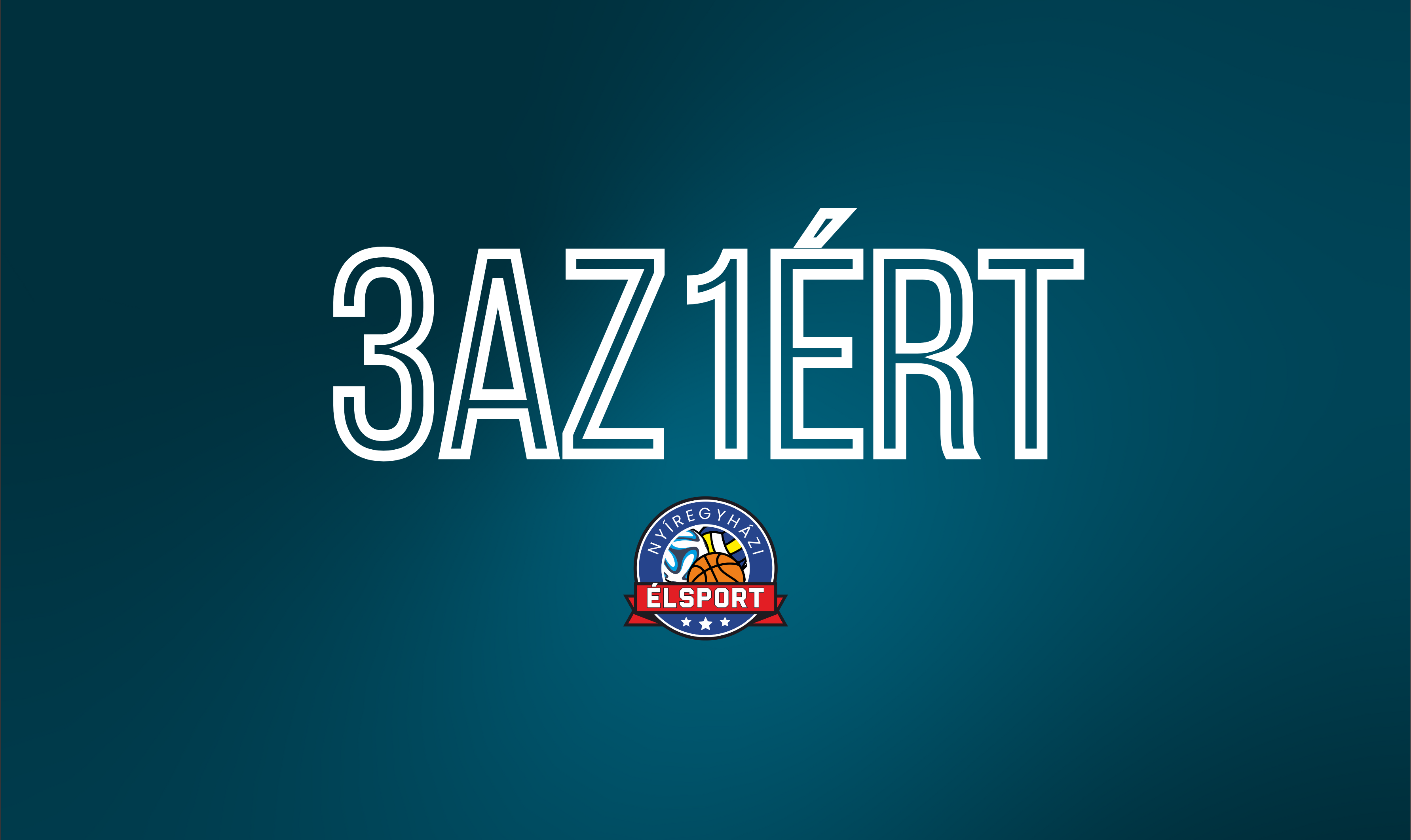 3AZ1ÉRT – HÁROM CSAPAT, EGY CÉL